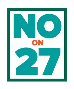 Graphic saying "No on 27" in a teal color